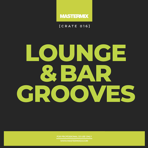 Mastermix Crate 016: Lounge & Bar Grooves (2021)