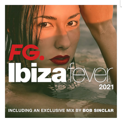 Ibiza Fever 2021 By FG 4CD: Wagram Music (2021)