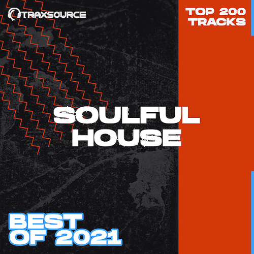Traxsource Top 200 Soulful House Of (2021)