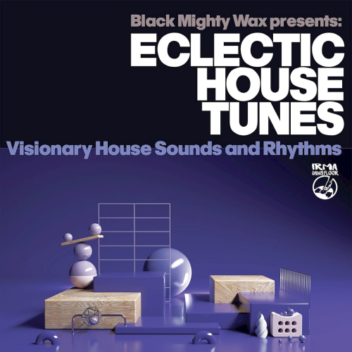 Eclectic House Tunes (Visionary House Sounds and Rhythms) (2022)