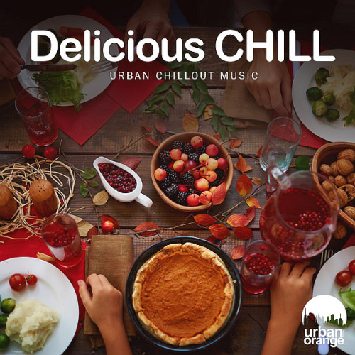 Urban Orange - Delicious Chill: Urban Chillout Music (2022)