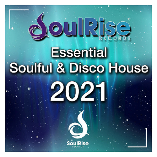 Essential Soulful & Disco House (2021)