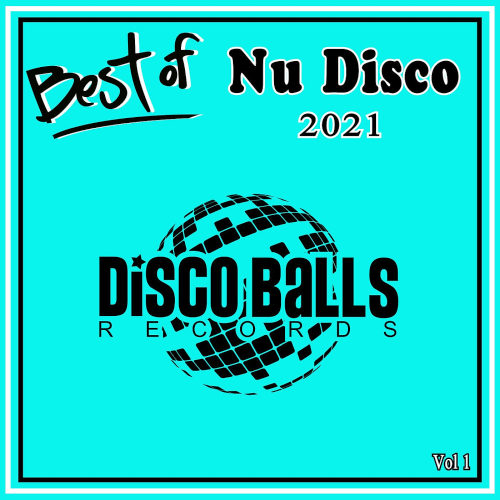 Best Of Nu Disco 2021 Vol. 1 (Disco Balls Records)