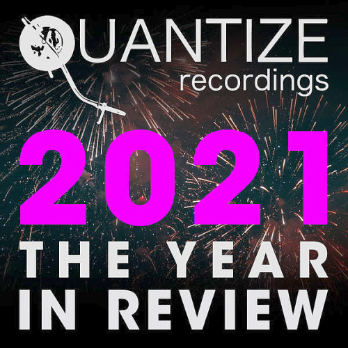 Quantize Recordings (2021 The Year In Review)