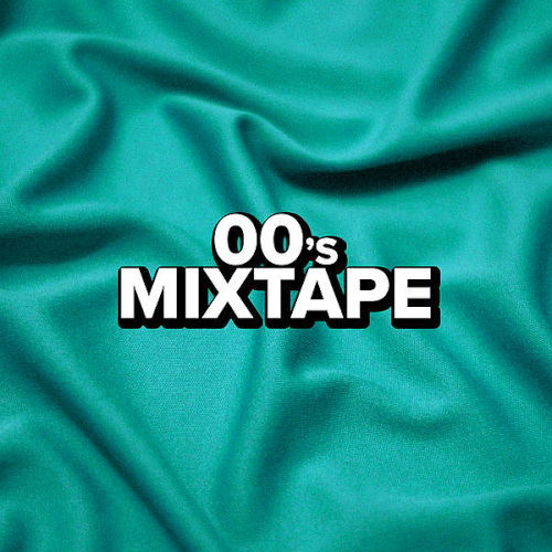 Various Artists - 00's Mixtape (2021)