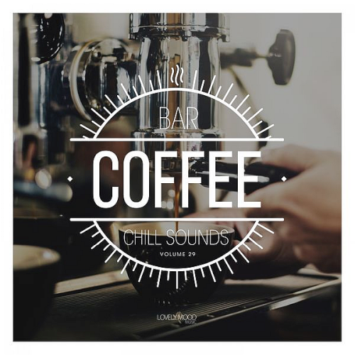 Coffee Bar Chill Sounds Vol. 29 (2022)