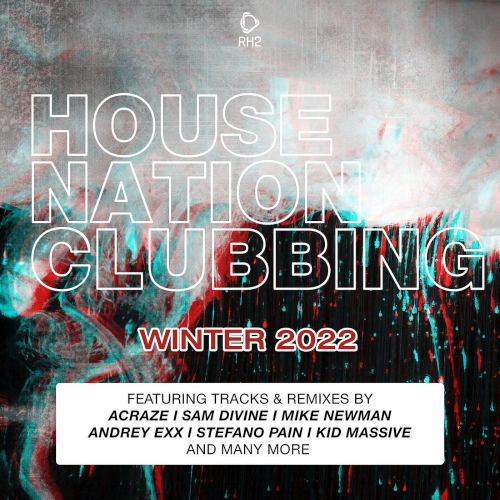 House Nation Clubbing (Winter 2022 Edition)