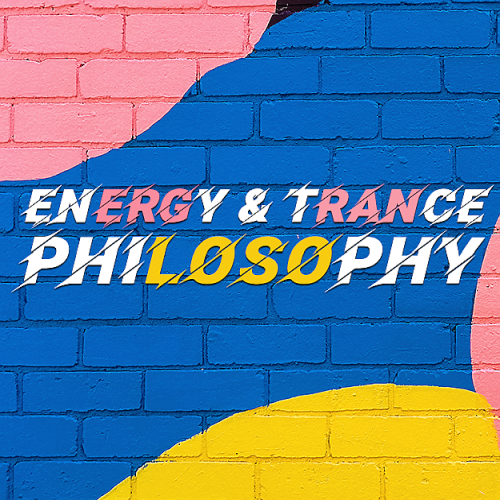 Energy & Trance Philosophy (2022)