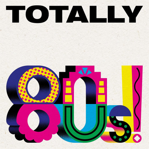 Various Artists - Totally 80s! (2022)