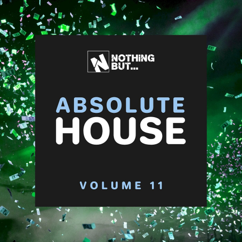 Nothing But... Absolute House Vol. 11 (2022)