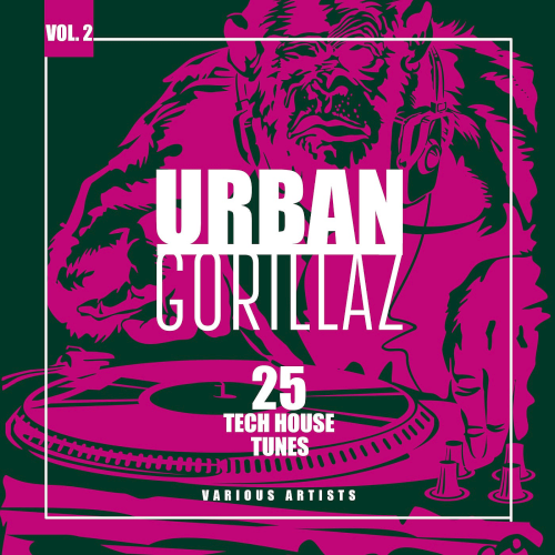 Urban Gorillaz Vol. 2 (25 Tech House Tunes) (2022)