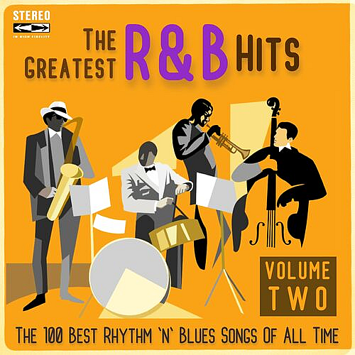 The Greatest R&B Hits: Volume Two (The 100 Best Rhythm 'n' Blues Songs Of All Time)