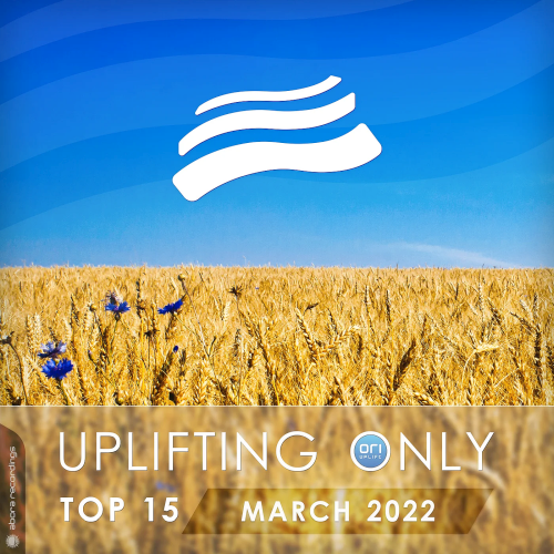 Uplifting Only Top 15: March 2022 (Extended Mixes)