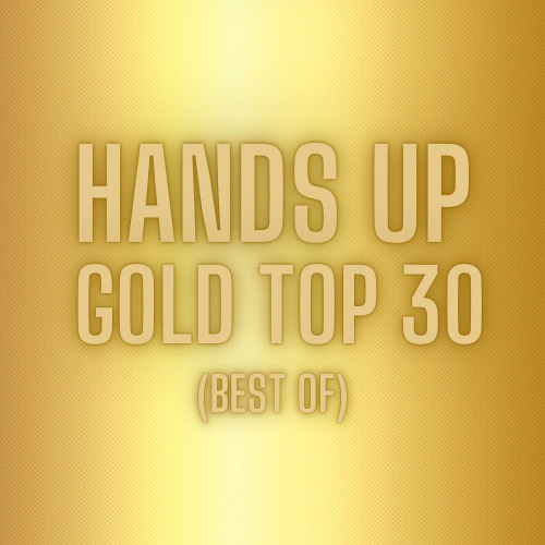 Hands Up Gold Top 30 (Best Of) (2022)