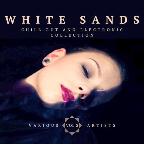 White Sands (Chill-Out And Electronic Collection) Vol. 3 (2022)
