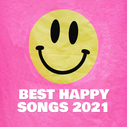 Best Happy Songs (2021)