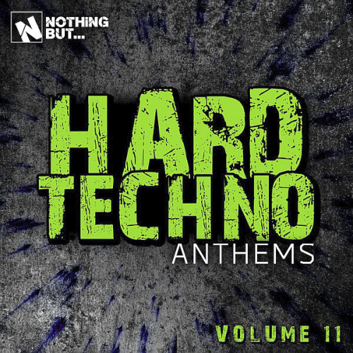 Nothing But... Hard Techno Anthems Vol. 11 (2022)