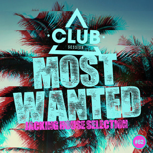 Most Wanted - Jacking House Selection Vol. 62 (2022)