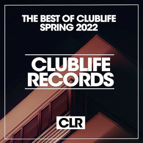 The Best Of Clublife Spring (2022)
