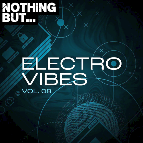 Nothing But... Electro Vibes Vol. 08 (2022)