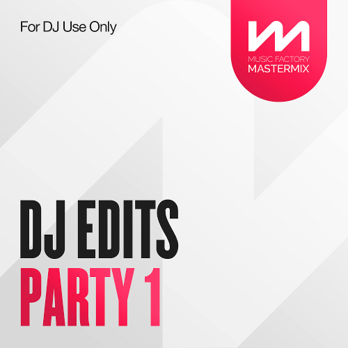Mastermix DJ Edits Party Volume 1 (2022)