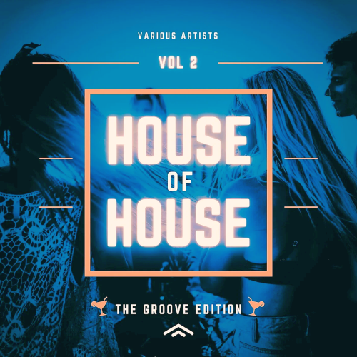 House of House (The Groove Edition) Vol. 2 (2022)