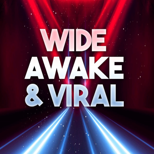 Various Artists - Wide Awake & Viral (2022)