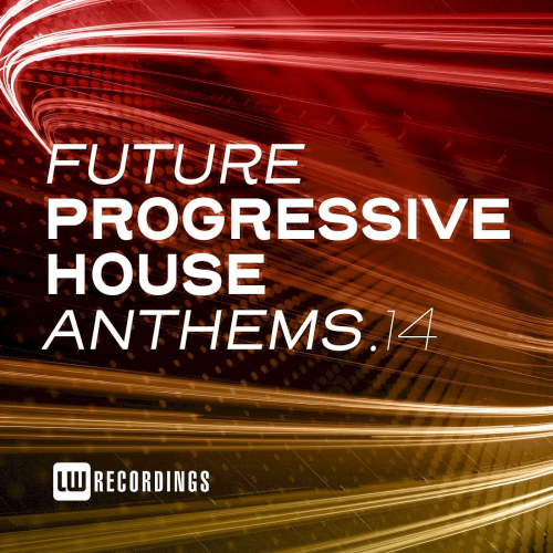 Future Progressive House Anthems Vol. 14 (2022)