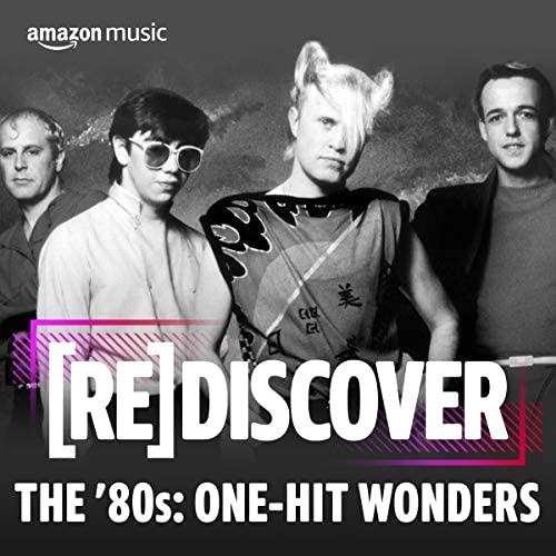 REDISCOVER THE '80s: One-Hit Wonders (2022)