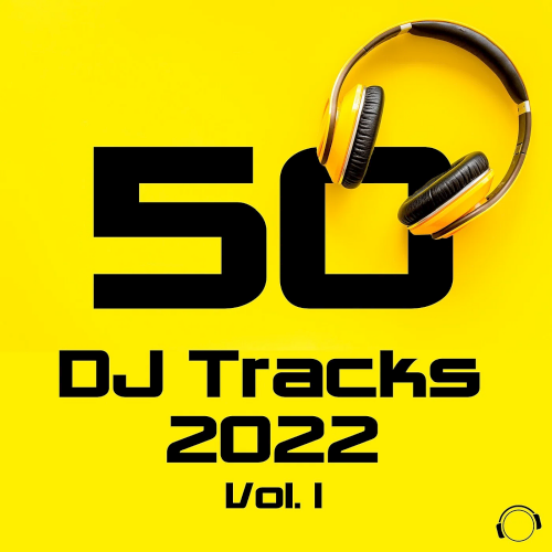 50 DJ Tracks (2022 Vol. 1)