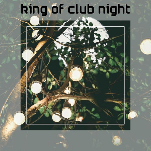 King Of Club Night (2022)