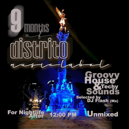 9 Months Of Distrito Music Label (For NightLife) After 12:00 Pm (2022)