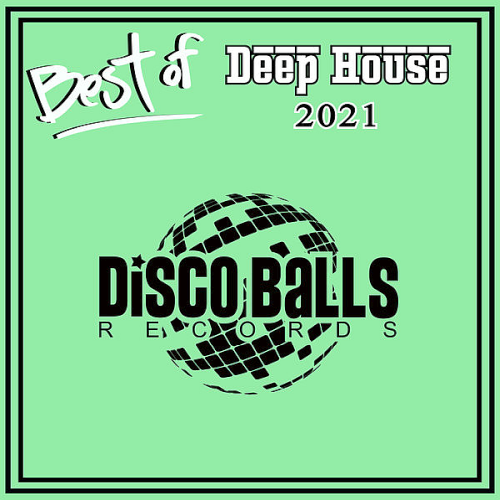 Best Of Deep House 2021 Disco Balls Records (2022)