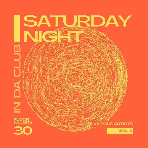 Saturday Night - In Da Club (30 Floor Killers) Vol. 2 (2022)