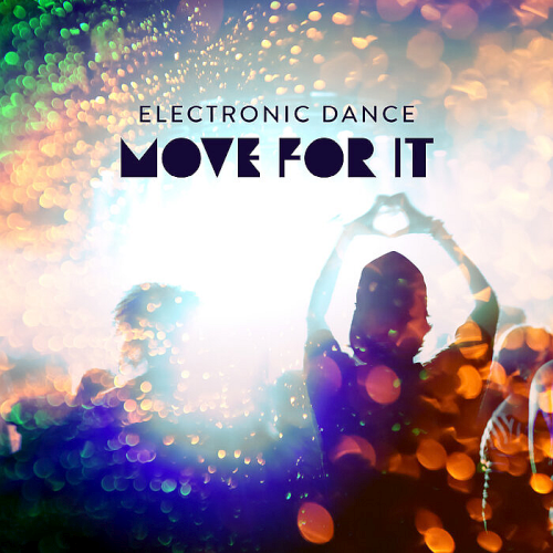 Various Artists - Electronic Dance (Move for It) (2022)