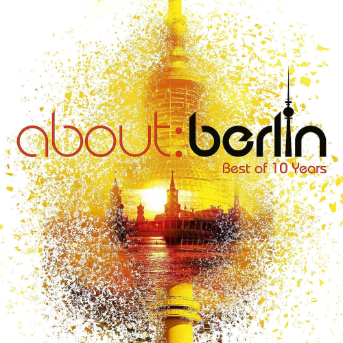 About Berlin Best Of 10 Years (2022)