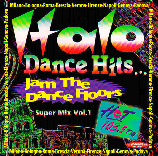 Italo Dance Hits ∙ Jam The Dance Floors Super Mix Volume 1 (Quality Music)
