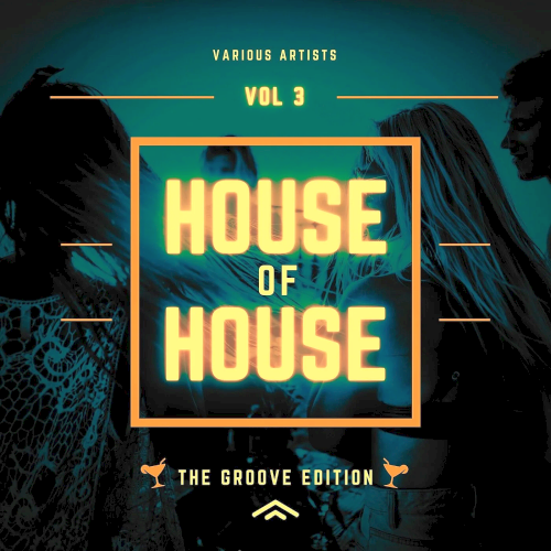 House of House (The Groove Edition) Vol. 3 (2022)
