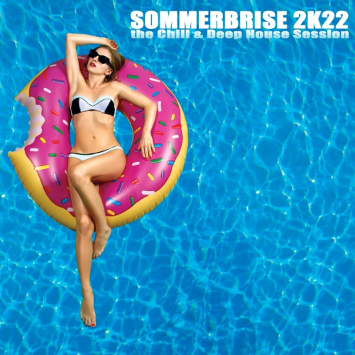 Sommerbrise 2K22: The Chill & Deep House Session (2022)