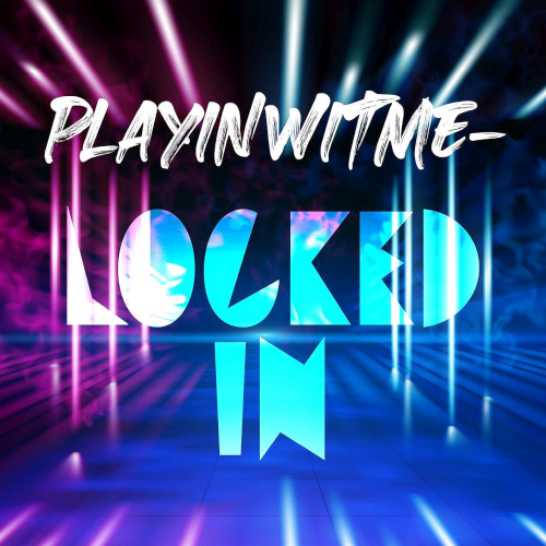 Various Artists: Playinwitme - Locked In (2022)