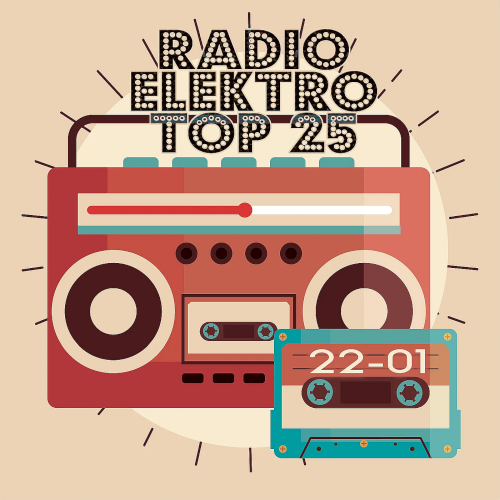 Radio Elektro Top 25! 22-01 (2022)