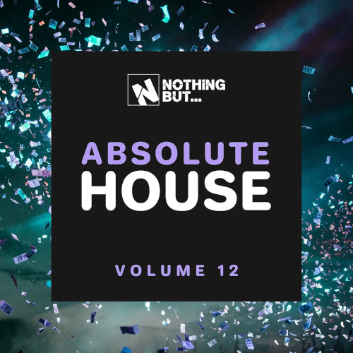 Nothing But... Absolute House Vol. 12 (2022)
