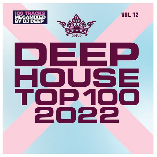 Deep House Top 100 2022 Volume 12 (2022)