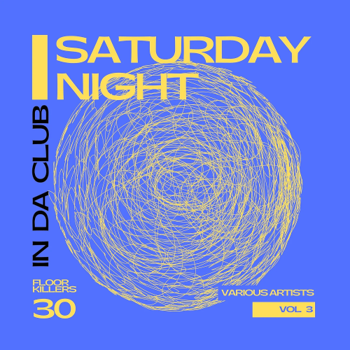 Saturday Night - In Da Club (30 Floor Killers) Vol. 3 (2022)