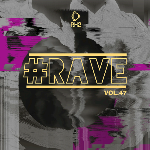 #Rave Vol. 47 (2022)