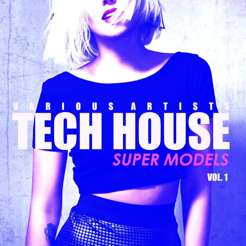 Tech House Super Models Vol. 1 (2022)