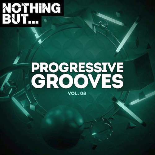 Nothing But... Progressive Grooves Vol. 08 (2022)