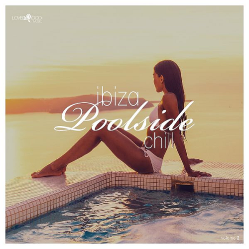 Ibiza Poolside Chill Vol. 2 (2022)