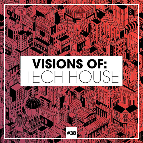 Visions Of: Tech House Vol. 38 (2022)