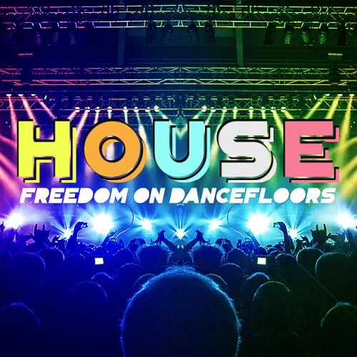 House Freedom On Dancefloors (2022)